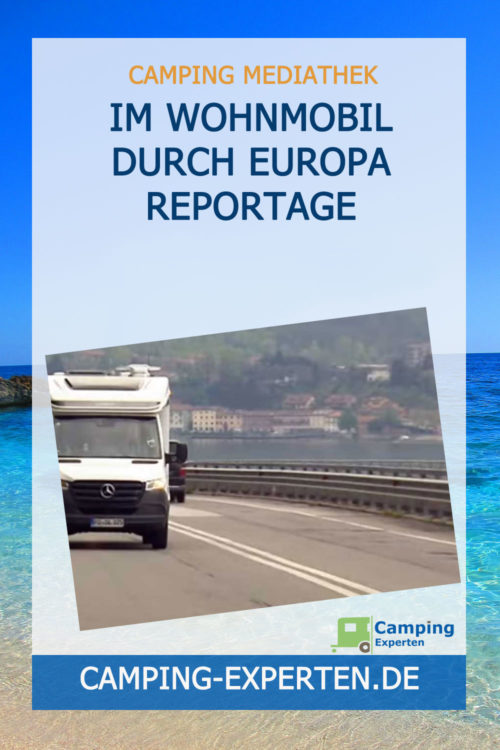 Im Wohnmobil durch Europa Reportage