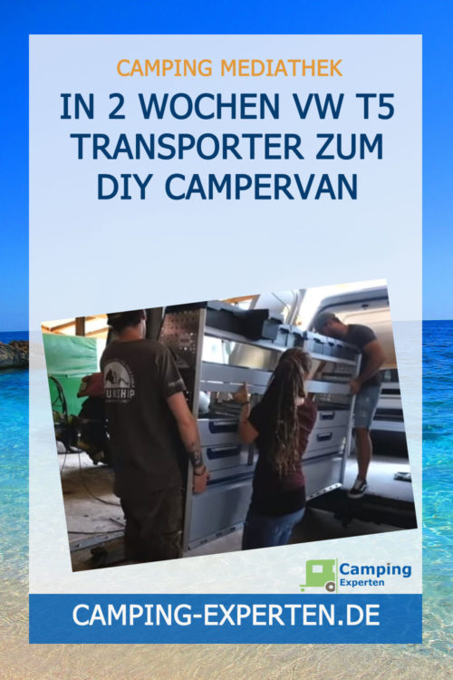 In 2 Wochen VW T5 Transporter zum DIY Campervan
