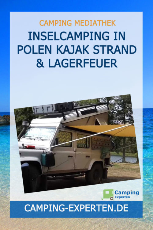 Inselcamping in Polen Kajak Strand & Lagerfeuer