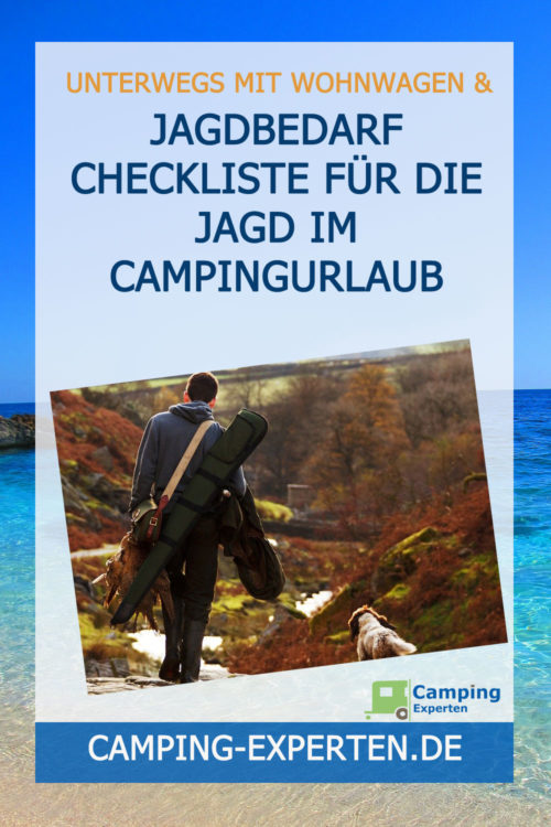 Jagdbedarf Checkliste für die Jagd im Campingurlaub