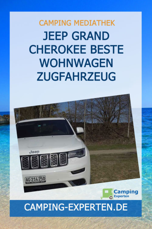 Jeep Grand Cherokee beste Wohnwagen Zugfahrzeug