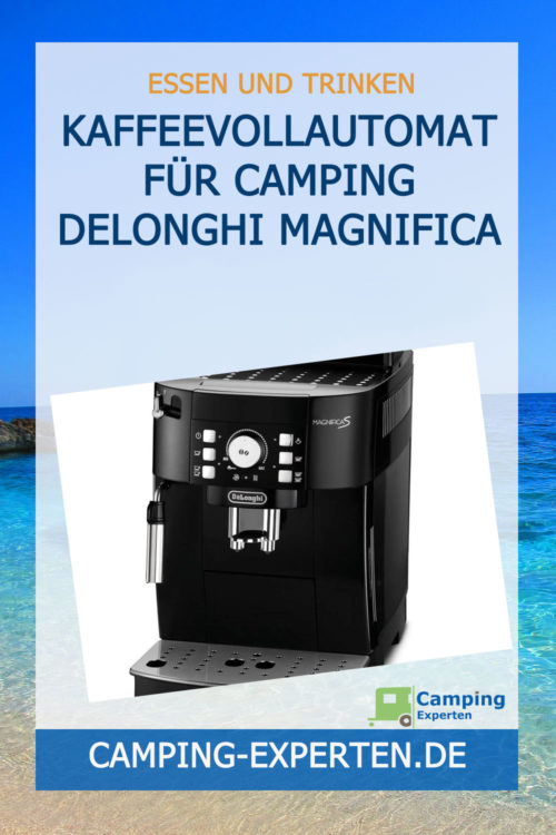 Kaffeevollautomat für Camping DeLonghi Magnifica