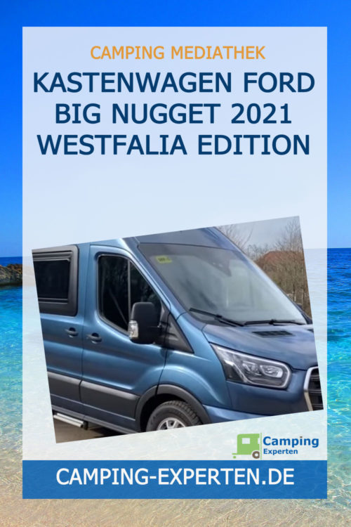 Kastenwagen Ford BIG NUGGET 2021 Westfalia Edition