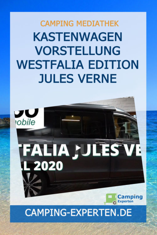 Kastenwagen Vorstellung Westfalia Edition Jules Verne