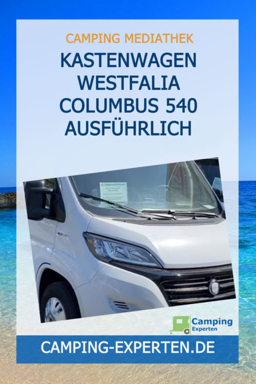 Kastenwagen Westfalia Columbus 540 ausführlich erklärt