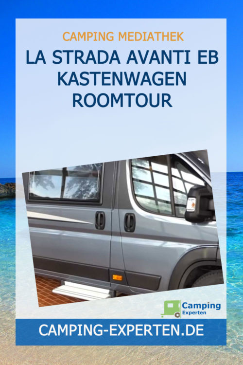 LA STRADA AVANTI EB Kastenwagen Roomtour