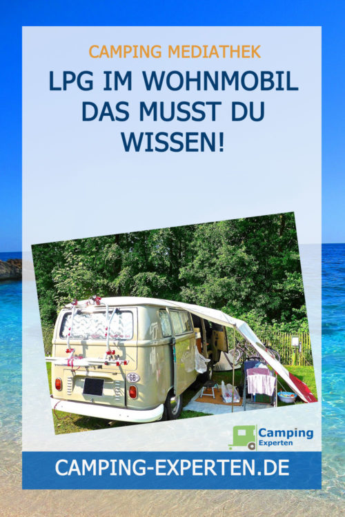 LPG im Wohnmobil Das musst du wissen!