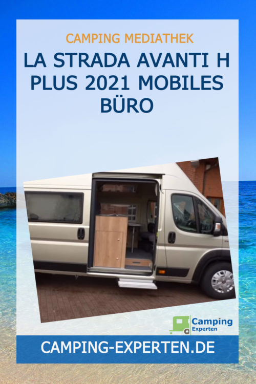 La Strada Avanti H Plus 2021 MOBILES BÜRO