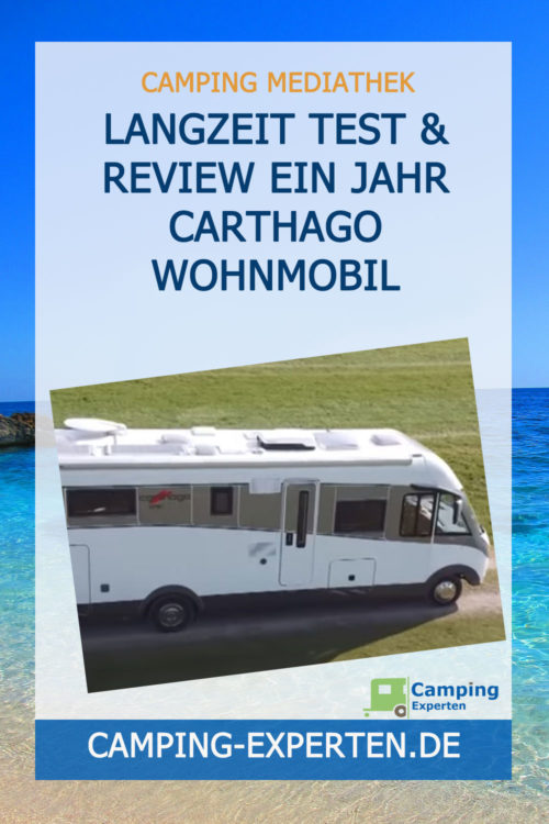 Langzeit Test & Review Ein Jahr Carthago Wohnmobil
