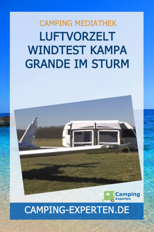 Luftvorzelt Windtest Kampa Grande im Sturm