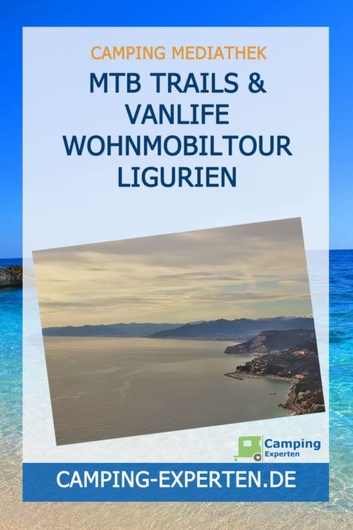 MTB Trails & Vanlife Wohnmobiltour Ligurien