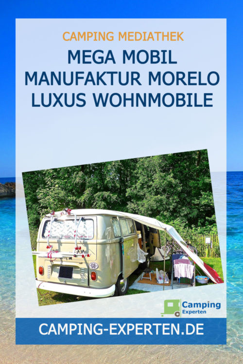 Mega Mobil Manufaktur Morelo Luxus Wohnmobile