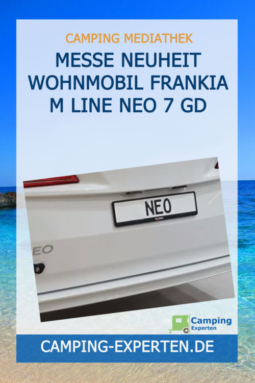 Messe Neuheit Wohnmobil Frankia M Line Neo 7 GD