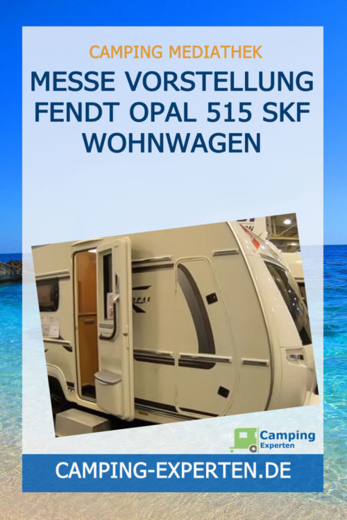 Messe Vorstellung Fendt Opal 515 SKF Wohnwagen