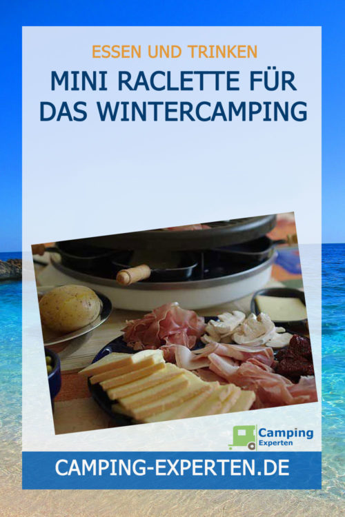 Mini Raclette für das Wintercamping