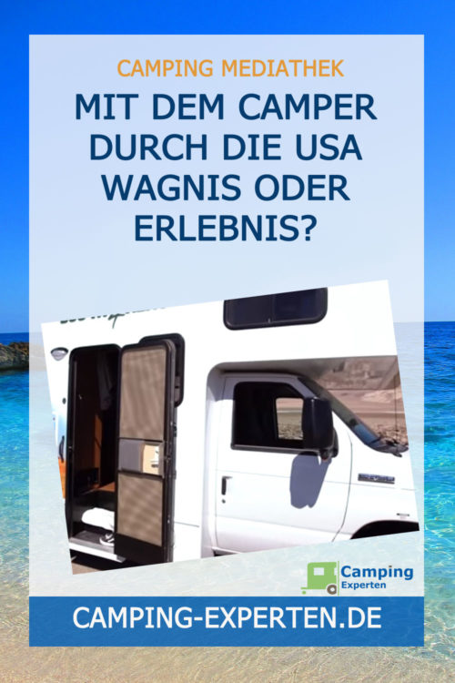 Mit dem Camper durch die USA Wagnis oder Erlebnis?