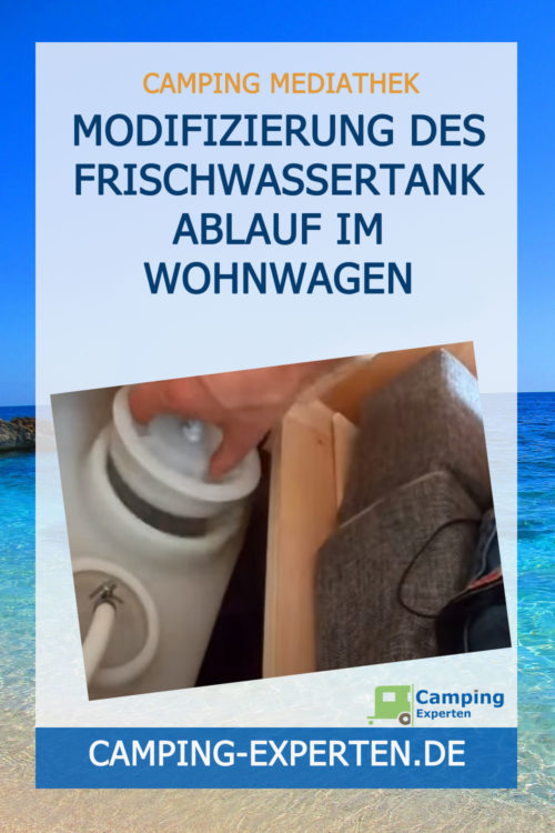 Modifizierung des Frischwassertank Ablauf im Wohnwagen