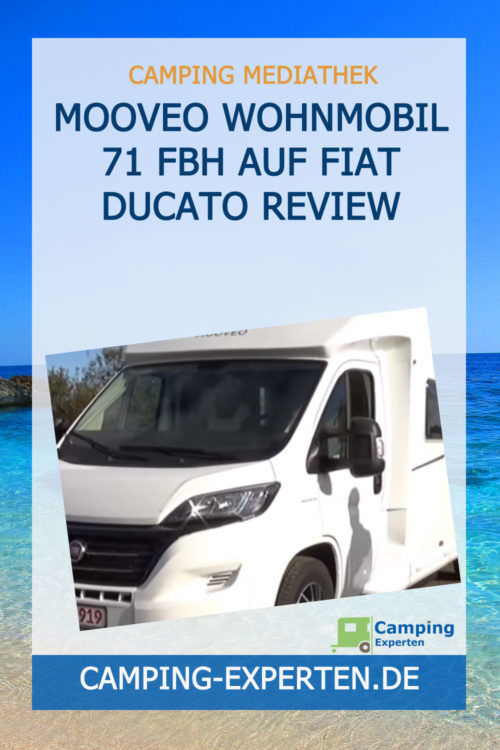 Mooveo Wohnmobil 71 FBH auf Fiat Ducato Review