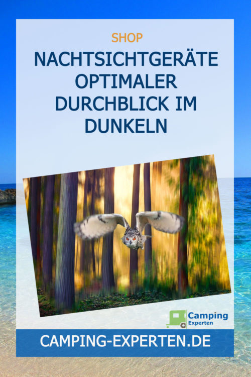 Nachtsichtgeräte Optimaler Durchblick im Dunkeln