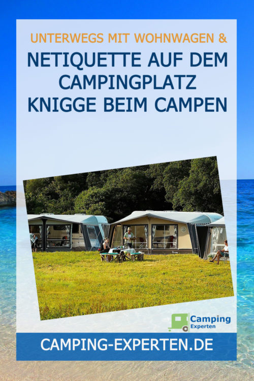 Netiquette auf dem Campingplatz Knigge beim Campen