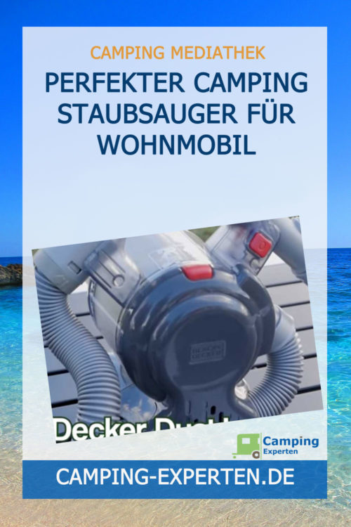 Der perfekte CampingStaubsauger für Wohnmobil & Wohnwagen