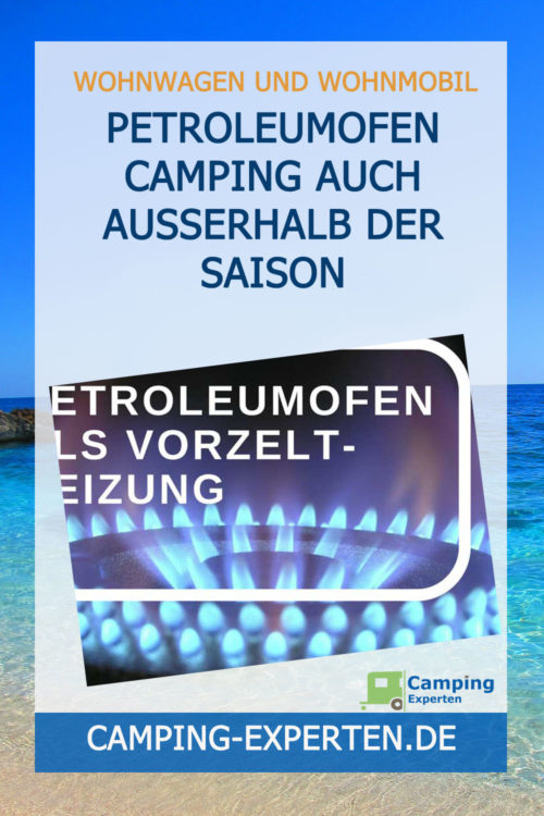 Petroleumofen Camping auch ausserhalb der Saison