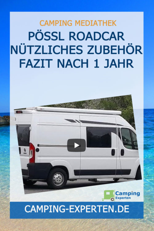 Pössl Roadcar Nützliches Zubehör Fazit nach 1 Jahr