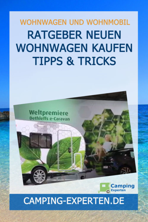 Ratgeber Neuen Wohnwagen kaufen Tipps & Tricks