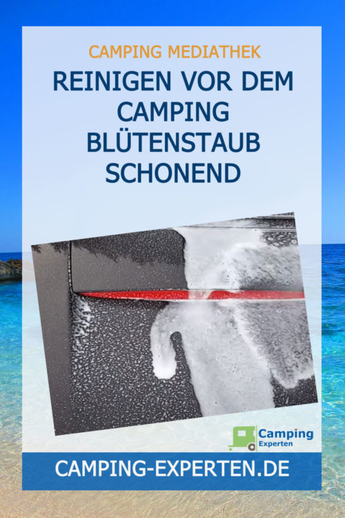 Reinigen Vor dem Camping Blütenstaub schonend entfernen