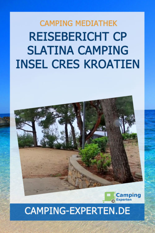 Reisebericht CP Slatina Camping Insel Cres Kroatien