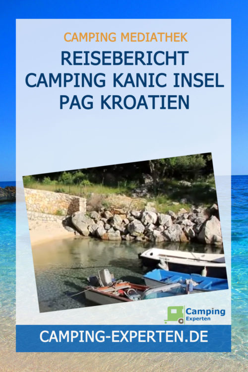 Reisebericht Camping Kanic Insel Pag Kroatien