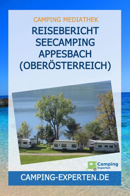 Reisebericht Seecamping Appesbach (Oberösterreich)