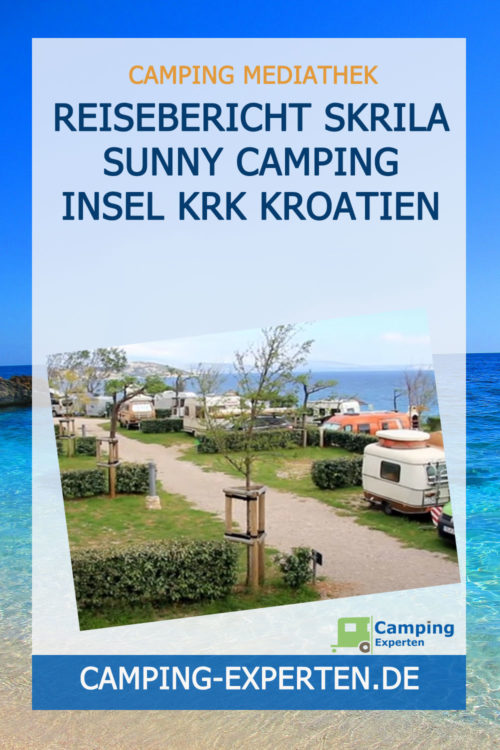 Reisebericht Skrila Sunny Camping Insel Krk Kroatien
