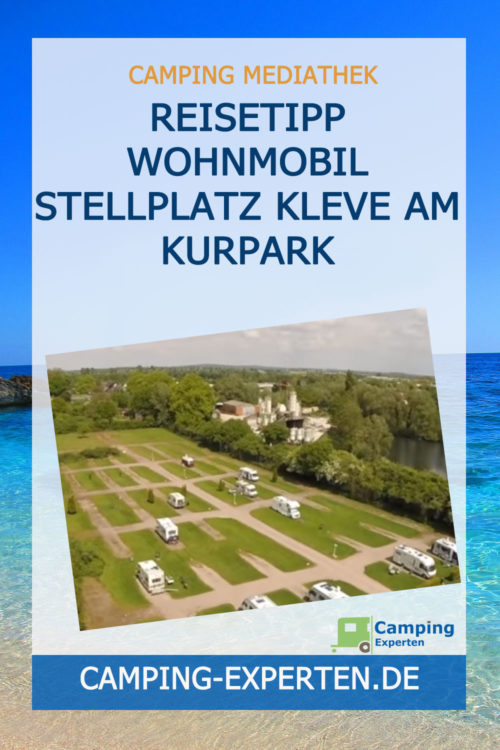 Reisetipp Wohnmobil Stellplatz Kleve am Kurpark