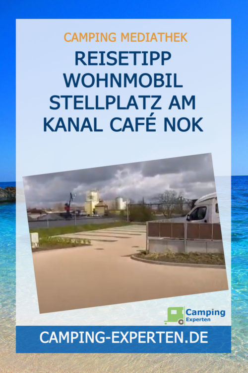 Reisetipp Wohnmobil Stellplatz am Kanal Café NOK