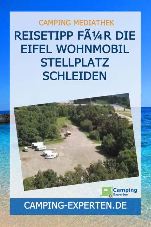 Reisetipp für die Eifel Wohnmobil Stellplatz Schleiden
