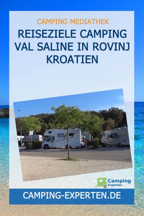 Reiseziele Camping Val Saline in Rovinj Kroatien