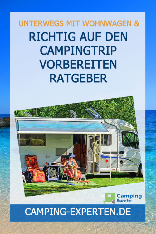 Richtig auf den Campingtrip vorbereiten Ratgeber
