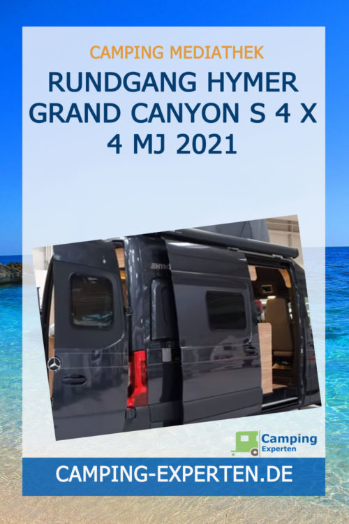 Rundgang Hymer Grand Canyon S 4 x 4 MJ 2021