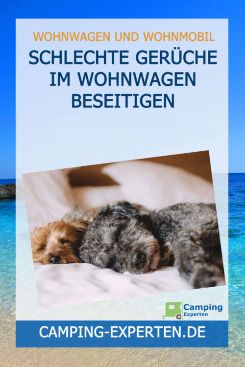 Schlechte Gerüche im Wohnwagen beseitigen