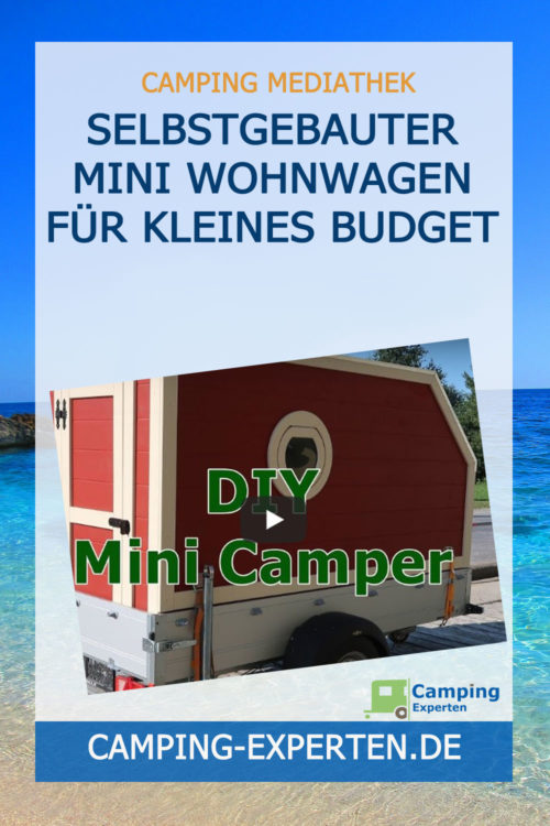 Selbstgebauter Mini Wohnwagen für kleines Budget