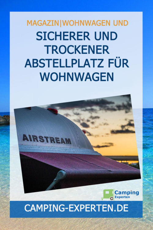 Sicherer und trockener Abstellplatz für Wohnwagen