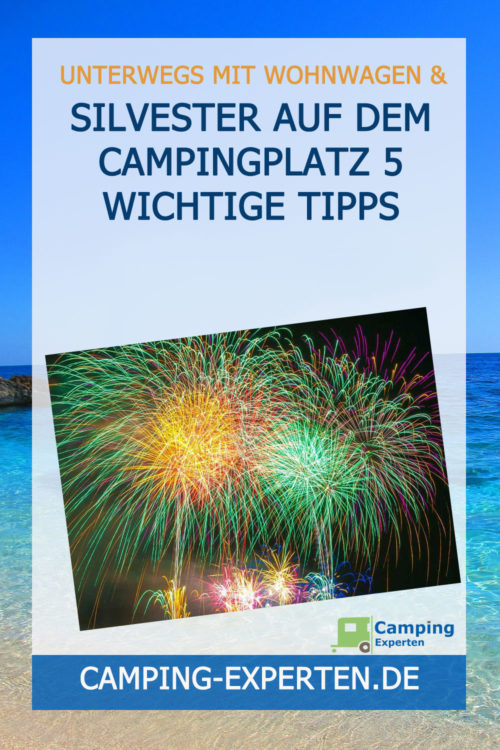 Silvester auf dem Campingplatz 5 wichtige Tipps