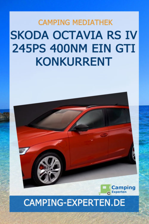 Skoda Octavia RS iV 245PS 400Nm Ein GTI Konkurrent