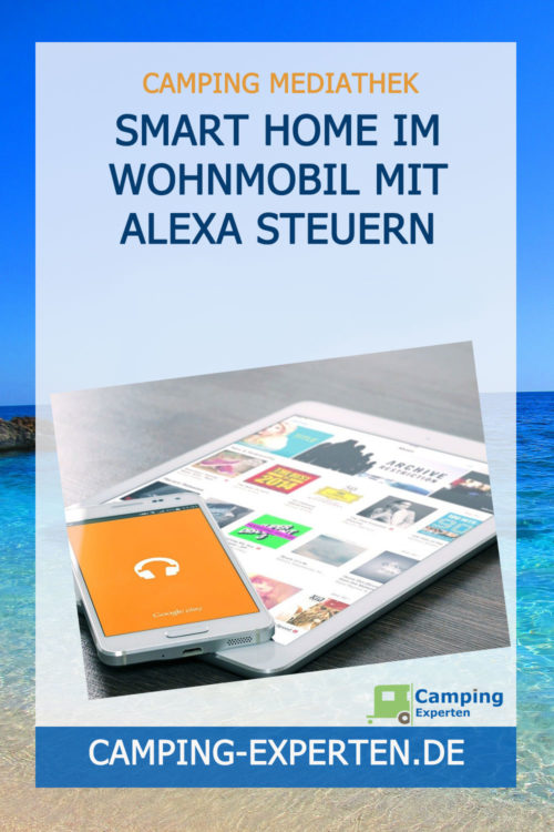 Smart Home im Wohnmobil mit Alexa steuern