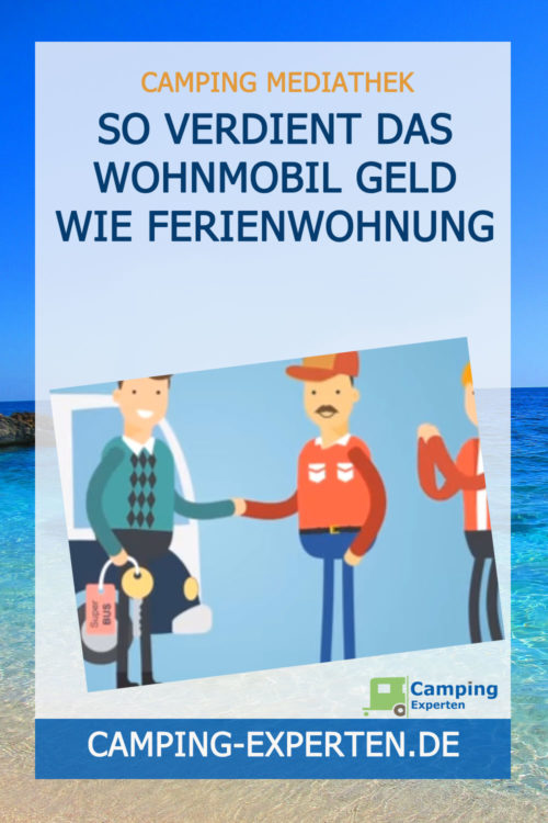 So verdient das Wohnmobil Geld wie Ferienwohnung