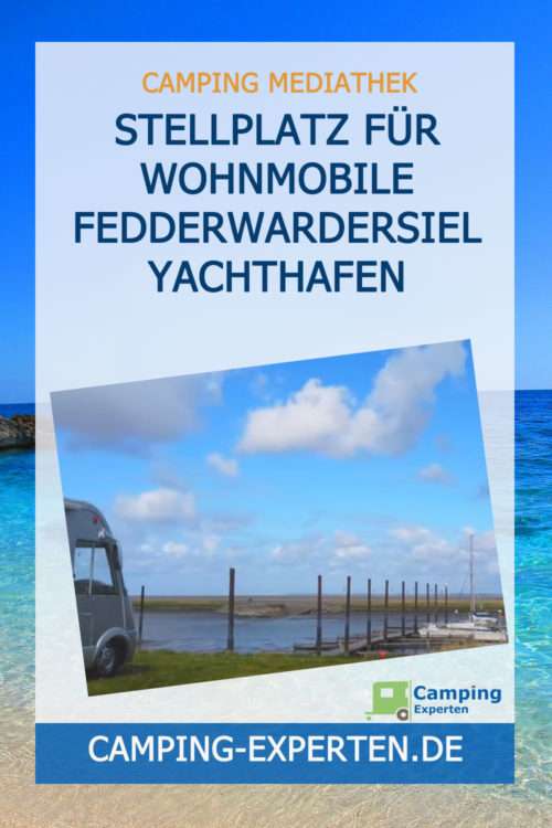 Stellplatz für Wohnmobile Fedderwardersiel Yachthafen