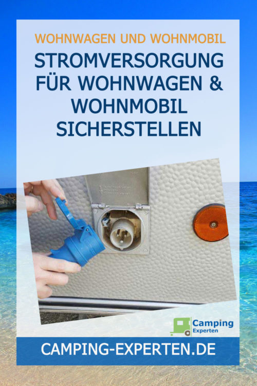 Stromversorgung für Wohnwagen & Wohnmobil sicherstellen