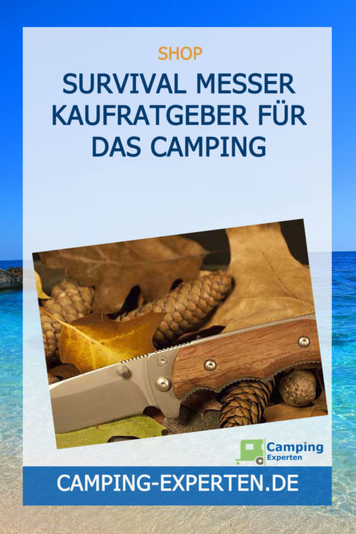 Survival Messer Kaufratgeber für das Camping