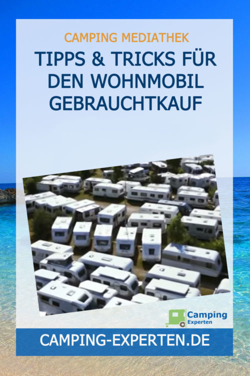 Tipps & Tricks für den Wohnmobil Gebrauchtkauf